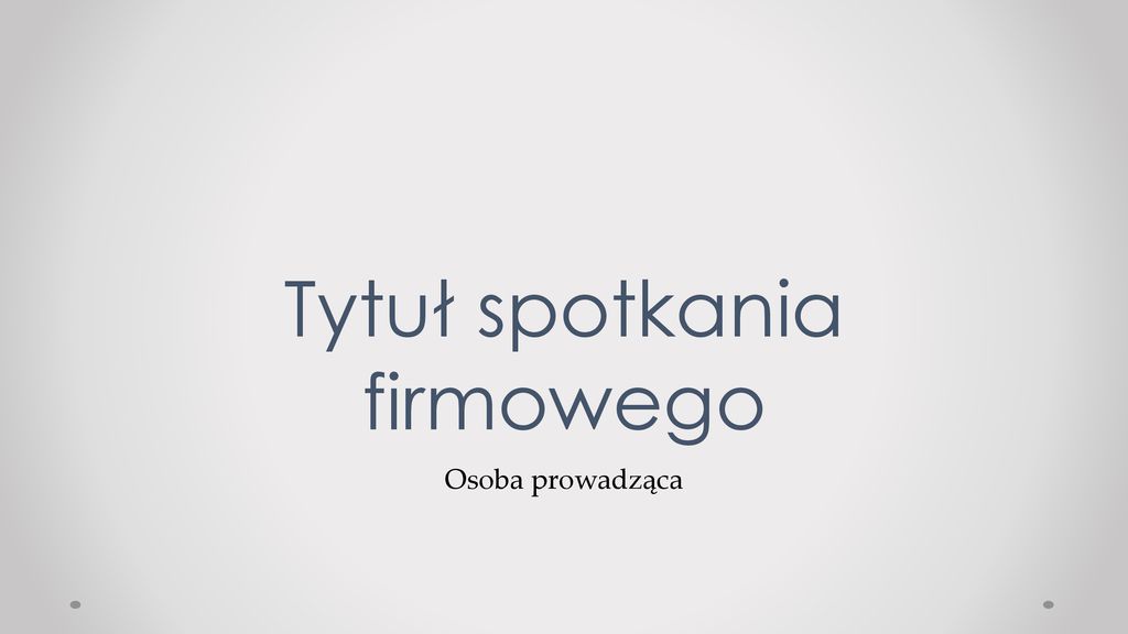 Tytuł spotkania firmowego ppt pobierz